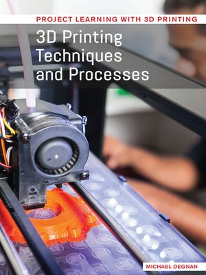 cover image of 3D Printing Techniques and Processes